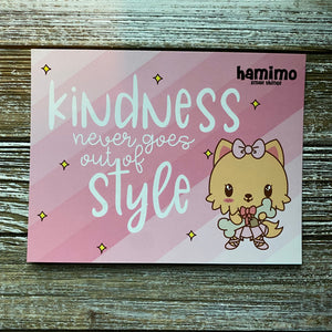 Kindness Never Goes Out of Style Bailey Hamimo Postcard